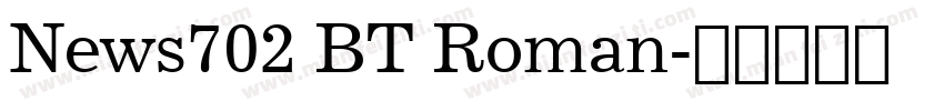 News702 BT Roman字体转换